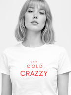 CALM COLD CRAZZY (Unisex Premium Fit Tee)