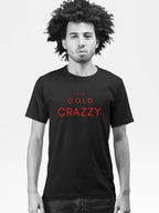 CALM COLD CRAZZY (Unisex Premium Fit Tee)