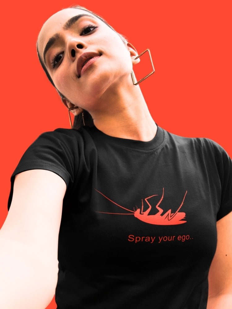 SPAY YOUR EGO (Unisex Comfort Fit Tee)
